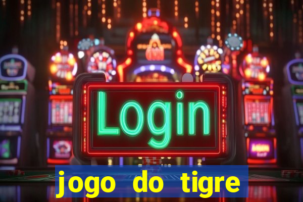 jogo do tigre plataforma nova